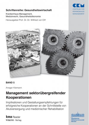 ISBN 9783981105339: Band 5: Management segmentübergreifender Kooperationen: Implikationen u.Gestaltungsempfehlungen für erfolgreiche Kooperationen an der (Gesundheitswirtschaft)