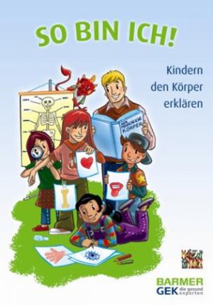 ISBN 9783981105650: So bin ich! - Kindern den Körper erklären