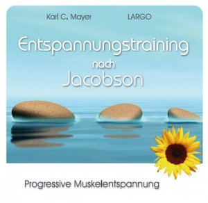 ISBN 9783981107005: Entspannungstraining nach Jacobson - Progressive Muskelentspannung