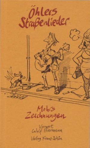 gebrauchtes Buch – Andreas Öhler – Öhlers Straßenlieder - Mohrs Zeichnungen - 49 Balladen und Lieder von Andreas Öhler NEU und OVP