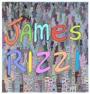 ISBN 9783981123807: James Rizzi – Artwork 1993-2006