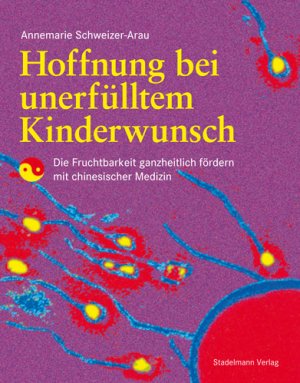 ISBN 9783981130416: Hoffnung bei unerfülltem Kinderwunsch - Die Fruchtbarkeit ganzheitlich fördern mit chinesischer Medizin