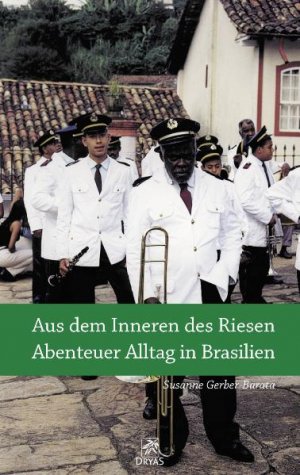 ISBN 9783981132717: Aus dem Inneren des Riesen - Abenteuer Alltag in Brasilien