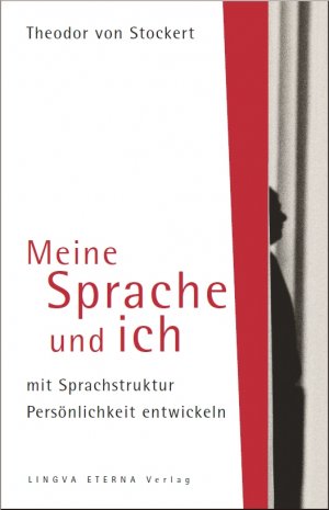 ISBN 9783981145434: Meine Sprache und ich - Mit Sprachstruktur Persönlichkeit entwickeln