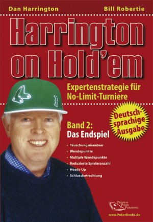 ISBN 9783981154320: Harrington on Hold'em / Harrington on Hold'em Bad 2 : Das Endspiel - Poker - Expertenstrategie für No-Limit-Tuniere