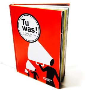 ISBN 9783981168976: Tu Was! – 77 Tipps für eine bessere Welt