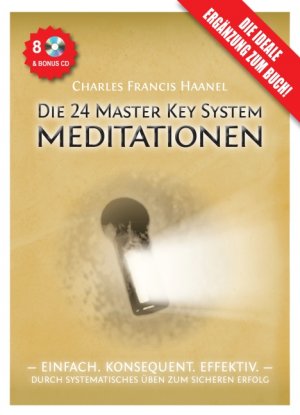 gebrauchtes Buch – Die 24 Master Key System Meditationen: Deutsche Erstaufnahme Charles F – Die 24 Master Key System Meditationen: Deutsche Erstaufnahme Charles F. Haanel; Helmar Rudolph and Franz Glanz