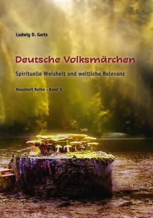 ISBN 9783981250725: Deutsche Volksmärchen – Spirituelle Weisheit und weltliche Relevanz