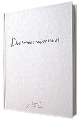 ISBN 9783981257403: Des Lebens süßer Durst