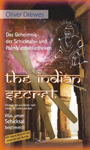 ISBN 9783981267112: The Indian Secret. Das Geheimnis der Schicksals- und Palmblattbibliotheken.