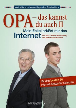 gebrauchtes Buch – Hans-Dieter Brunowsky – Opa - das kannst du auch. Mein Enkel erklärt mir das Internet. Mit den 50 besten Internetseiten für Senioren