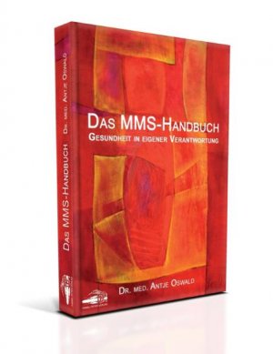 ISBN 9783981291735: Das MMS Handbuch - Gesundheit in eigener Verantwortung (K599)