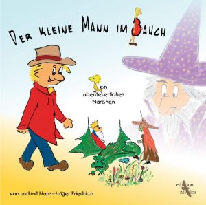 ISBN 9783981336436: Der kleine Mann im Bauch