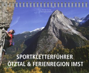 ISBN 9783981347197: Sportkletterführer Ötztal und Ferienregion Imst. Sportklettern und Klettersteige im Ötztal und in der Ferienregion Imst.