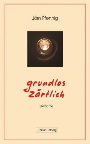 gebrauchtes Buch – Jörn Pfennig – Grundlos zärtlich