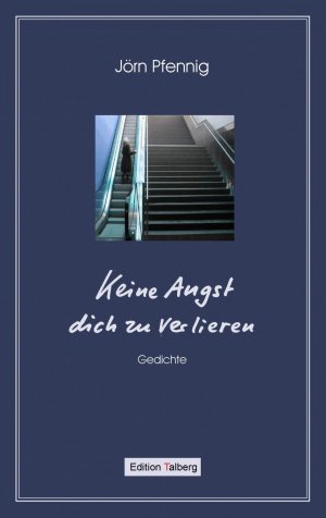 neues Buch – Jörn Pfennig – Keine Angst dich zu verlieren