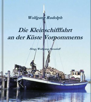 ISBN 9783981356861: Die Kleinschifffahrt an der Küste Vorpommerns