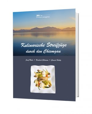 gebrauchtes Buch – Edlmann, Bernhard und Josef Reiter – Kulinarische Streifzüge durch den Chiemgau: So schmeckt die Region