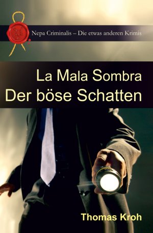 ISBN 9783981380057: La Mala Sombra – Der böse Schatten