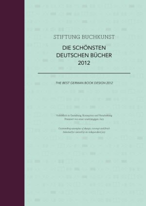 ISBN 9783981429114: Die schönsten deutschen Bücher 2012. The Best German Book Design 2012