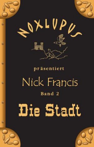 ISBN 9783981431322: Nick Francis 2 - Die Stadt