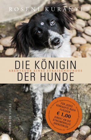 ISBN 9783981432466: Die Königin der Hunde - Abenteuer eines Straßenhundes