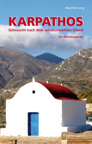 ISBN 9783981439618: Karpathos - Sehnsucht nach dem windumwehten Eiland