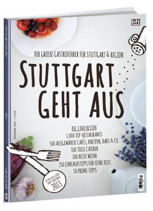 ISBN 9783981439939: Stuttgart geht aus 2013 - Der große Gastroführer für Stuttgart und Region