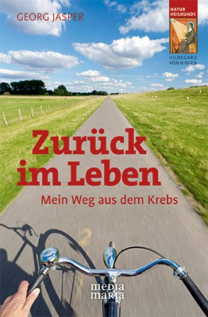 ISBN 9783981444490: Zurück im Leben - Mein Weg aus dem Krebs