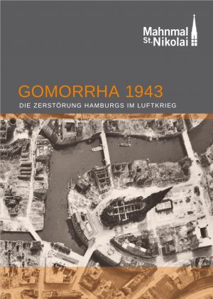 ISBN 9783981453218: Gomorrha 1943. Die Zerstörung Hamburgs im Luftkrieg