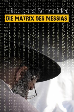 ISBN 9783981464924: Die Matrix des Messias