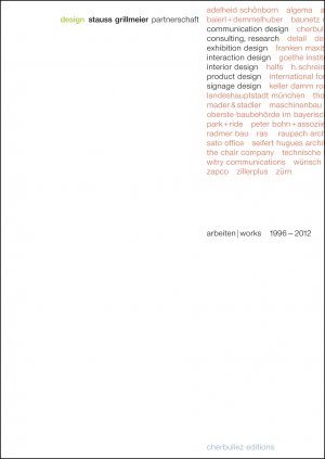 ISBN 9783981477429: design stauss grillmeier - arbeiten/works 1996 -2012