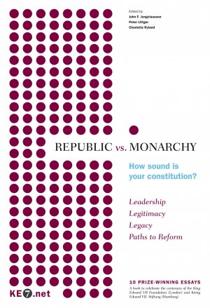 ISBN 9783981503500: REPUBLIC vs. MONARCHY – How sound is your constitution? : 10 Prize-winning essays to celebrate the centenary of the King Edward VII Foundation and König Eduard VII. Stiftung