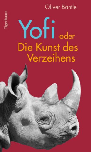 neues Buch – Oliver Bantle – Yofi Oder Die Kunst des Verzeihens