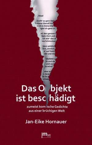 ISBN 9783981518153: Das Objekt ist beschädigt – zumeist komische Gedichte aus einer brüchigen Welt