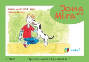 ISBN 9783981552515: Jona und Mira, Jona wünscht sich einen Hund