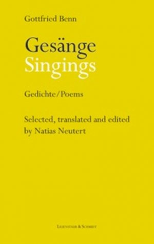 ISBN 9783981568400: Gottfried Benn - Gesänge /Singings - Gedichte /Poems