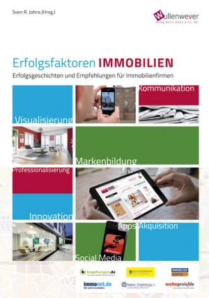 ISBN 9783981597004: Erfolgsfaktoren Immobilien - Erfolgsgeschichten und Empfehlungen für Immobilienfirmen