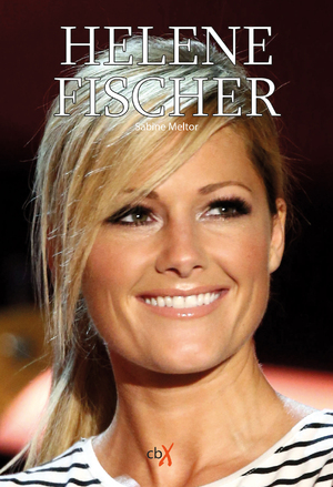 ISBN 9783981680102: Helene Fischer