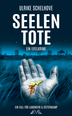 neues Buch – Ulrike Schelhove – Seelentote - Ein Eifelkrimi