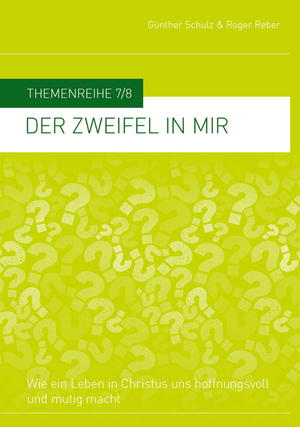 ISBN 9783981706987: Der Zweifel in mir - Wie ein Leben in Christus uns hoffnungsvoll und mutig macht