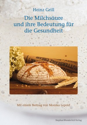 ISBN 9783981720013: Die Milchsäue und ihre Bedeutung für die Gesundheit – Mit einem Beitrag von Monika Lepold