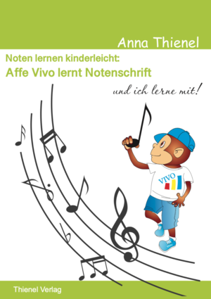 ISBN 9783981729108: Noten lernen kinderleicht: Affe Vivo lernt Notenschrift und ich lerne mit!