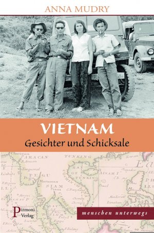 ISBN 9783981746037: Vietnam / Gesichter und Schicksale / Anna Mudry / Taschenbuch / 196 S. / Deutsch / 2018 / Pirmoni / EAN 9783981746037