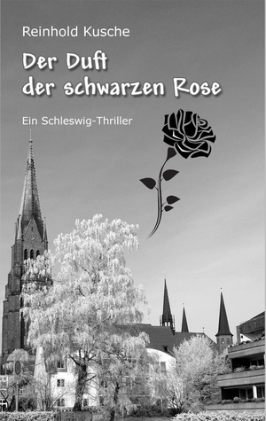 ISBN 9783981794823: Der Duft der schwarzen Rose - Ein Schleswig-Thriller