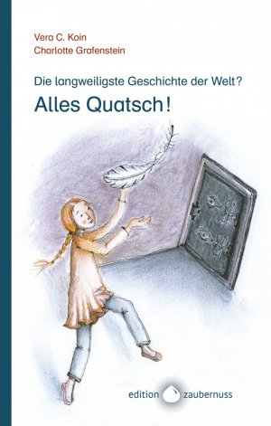 ISBN 9783981795912: Alles Quatsch! – Die langweiligste Geschichte der Welt?