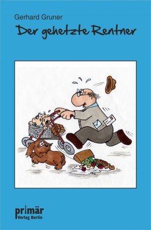 ISBN 9783981827866: Der gehetzte Rentner