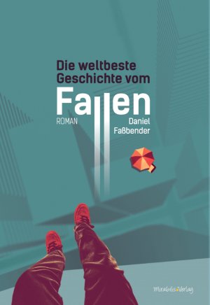 ISBN 9783981848465: Die weltbeste Geschichte vom Fallen