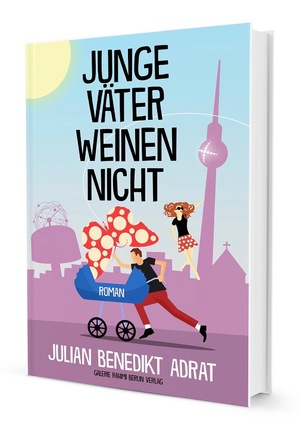 ISBN 9783981867916: Junge Väter weinen nicht