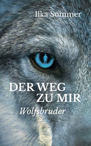 ISBN 9783981913033: Der Weg zu mir : Wolfsbruder